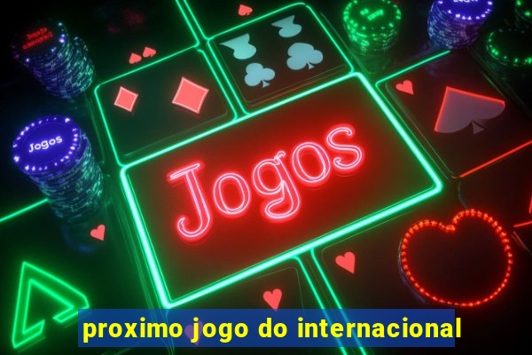 proximo jogo do internacional